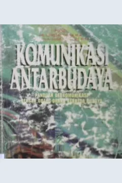 Cover Komunikasi antarbudaya :  panduan berkomunikasi dengan orang-orang berbeda budaya / editor Deddy Mulyana, Jalaluddin Rakhmat