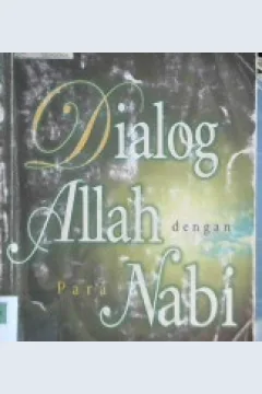Cover Dialog Allah dengan para nabi / Musthofa Murad;  Penerjemah, Ahsan Askan; Editor, Fajar Inayati