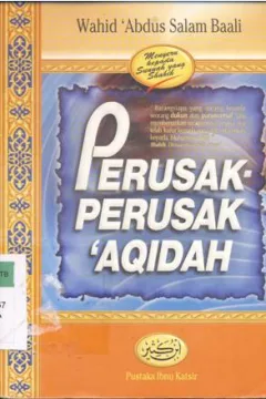 Cover Perusak-perusak aqidah, / Wahid Abdus Salam Baali ; penerjemah, Beni Sarbene