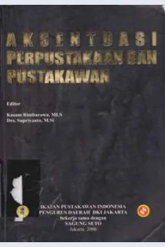 Cover Aksentuasi perpustakaan dan pustakawan / Suprianto...[et.al]