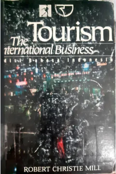 Cover Tourism the international business / Robert Christie Mall ; penerjemah, Tri Budi Sastrio