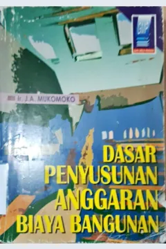 Cover Dasar penyusunan anggaran biaya bangunan / Ir.J.A.Mukomoko