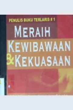Cover Meraih kewibawaan dan kekuasaan, / Dale Carnegie ; penerjemah, Dudi Misky