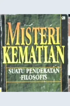 Cover Misteri kematian :  Suatu pendekatan filosofis / Leahy, louis