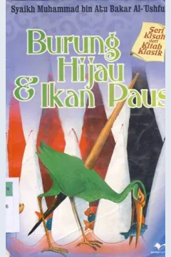 Cover Burung hijau dan ikan paus / Syaikh Muhammad bin abu bakar;Penyadur,Miftahul Asror