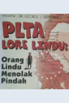 Cover PLTA lore lindu :  orang lindu menolak pindah / Arianto Sangaji
