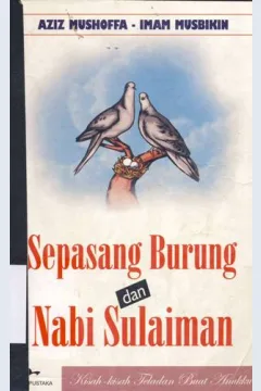 Cover Sepasang burung dan Nabi Sulaiman :  Kisah kisah teladan buat anakku / Aziz Mushoffa, Imam Musbikin
