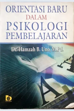Cover Orientasi Baru Dalam Psikologi Pembelajaran / Dr.  Hamzah B. Uno, M.Pd.