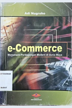 Cover E-Commerce, Memahami perdagangan modern di dunia maya, / Adi Nugroho