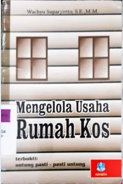 Cover Mengelola usaha rumah kos / Wachyu Suparyanto, SE M.M