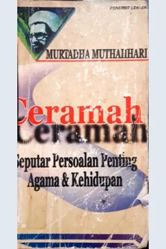 Cover Ceramah-ceramah seputar persoalan penting agama dan kehidupan, / Murtadha Muthahhari;Penerjemah,Ahmad Subandi