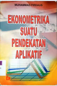 Cover Ekonometrika suatu pendekatan aplikatif. / Muhammad Firdaus