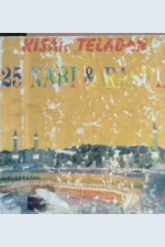 Cover Dua puluh lima kisah teladan Nabi dan Rasul :  Digali dari Al Qur'an dan para mufassirin / Ust. Fatihuddin Abdul Yasin