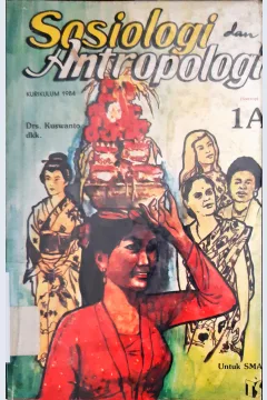 Cover Sosiologi dan antropologi 1A untuk SMA Kelas 2 semester Tiga / Kuswanto dkk