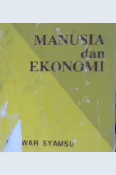 Cover Manusia dan ekonomi / Nazwar Syamsu