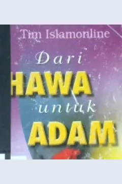 Cover Dari Hawa untuk Adam, :  Surat terbuka untuk suami, / Tim Islam online; penerjemah, Ali Murtadho