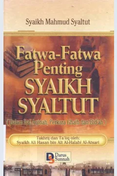 Cover Fatwa-fatwa penting Syaikh Syaltut :  (Dalam hal aqidah, perkara ghaib dan bid'ah) / Syaikh Mahmud Syaltut ; penerjemah M. Azhari hatim