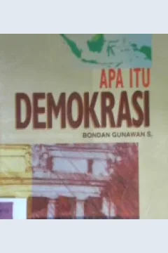 Cover Apa itu demokrasi, Bondan Gunawan S / Bondan Gunawan S