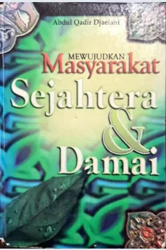 Cover Mewujudkan masyarakat sejahtera dan damai / Abdul Qadir Jaelani