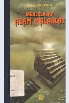 Cover Menjelajah alam malaikat / Musthafa Asyur