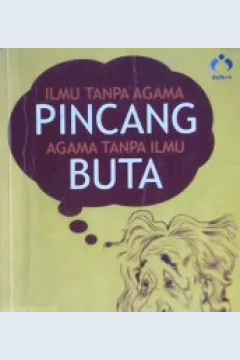 Cover Ilmu tanpa agama pincang agama tanpa ilmu buta :  Mengungkap misteri tuhan dan keimanan Einstein / Dr. Mulyanto; Penyunting, Topik Mulyana