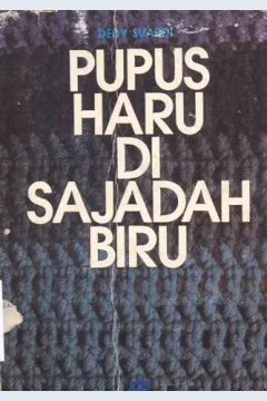 Cover Pupus haru di sajadah biru / Dedy Suardi