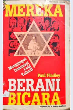 Cover Mereka berani bicara :  Menggugat dominasi lobi yahudi / Paul Findley ; penerjemah Hamid Bassyaib