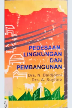 Cover Pedesaan, lingkungan dan pembangunan / Drs. N. Daldjoeni ; A. Suyitno