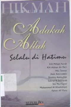 Cover Adakah Allah selalu di hatimu / Miftah Faridl [ et.al. ]