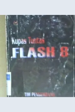 Cover Kupas tuntas flash 8 / Tim Pengembang