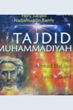 Cover Tajdid Muhammadiyah :  Dari Ahmad Dahlan hingga A. Syafii Maarif / Hery Sucipto, Nadjamuddin Ramly