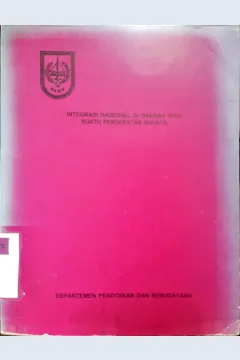 Cover Integrasi nasional di daerah Riau :  suatu pendekatan budaya / Novendra...[ et al. ]