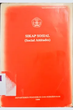 Cover Sikap sosial ( social attitudes ) / David Krech, Richard S. Crutchfield, Egerton L. Ballachey ; penerjemah Siti Rochmah, Misbach Djamil, Rochayah