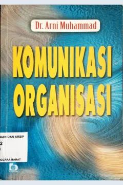 Cover Komunikasi organisasi, / Dr. Arni Muhammad
