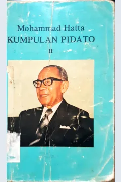 Cover Kumpulan pidato II, dari tahun 1951 s.d 1979, disusun oleh, I. Wangsa Widjaja, Meutia F. Swasono / Mohammad Hatta
