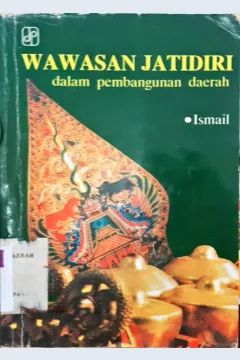 Cover Wawasan jatidiri dalam pembangunan daerah / Ismail