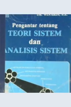 Cover Pengantar tentang teori sistem dan analisis sistem / Dr. Winardi, SE