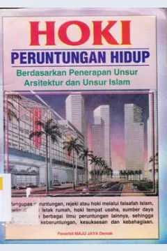 Cover Hoki peruntungan hidup :  Berdasarkan penerapan unsur arsitektur dan unsur islam / Andayani Nugroho