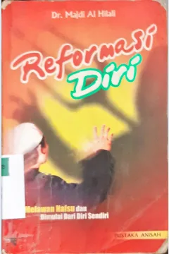 Cover Reformasi diri / Majdi Al-Hilali ; Penerjemah, Abdurrosyad Shiddiq