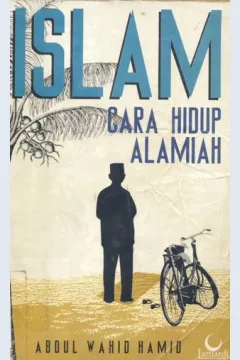 Cover Islam :  Cara hidup alamiah / Abdul Wahid Hamid