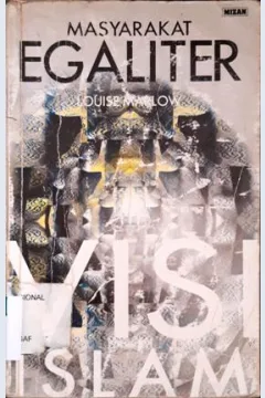 Cover Masyarakat egaliter visi islam / Louise Marlow