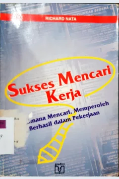 Cover Sukses mencari kerja / Richard Nata
