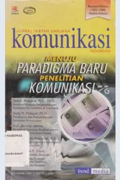 Cover Jurnal Ikatan Sarjana Komunikasi Indonesia menuju Paradigma Baru Penelitian komunikasi. -- / Deddy Mulyana, MA.,Ph.D