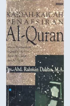 Cover Kaidah-kaidah penafsiran al-Quran / Drs. Abd. Rahman Dahlan, M.A