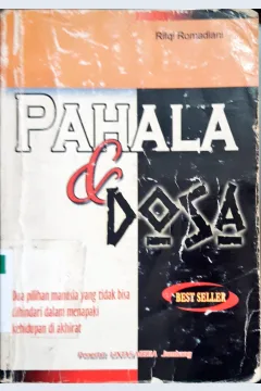 Cover Pahala dan dosa :  Dua pilihan manusia yang tidak bisa dihindari dalam menapaki kehidupannya dl akhirat / Rifqi Ramadlani