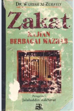 Cover Zakat :  Kajian berbagai mazhab / DR. Wahbah Al-Zuhayly ; penerjemah Agus Effendi