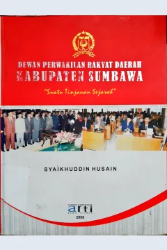 Cover Dewan perwakilan rakyat Daerah Kabupaten Sumbawa, suatu tinjauan sejarah / Syaikhuddin Husain