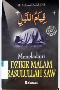 Cover Qiyamul lail :  Meneladani dzikir malam Rasulullah SAW / oleh H. Achmad Zuhdi DH