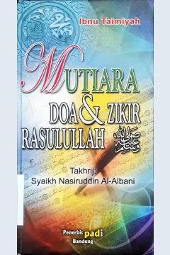 Cover Mutiara doa dan zikir rasulullah / Ibnu Taimiyah ; penerjemah, Rizka Fauzan