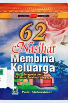 Cover Enam puluh dua nasihat membina keluarga, / Wafa Abdurrahman Wafa, penerjemah, Ahmad Najihan Maududi